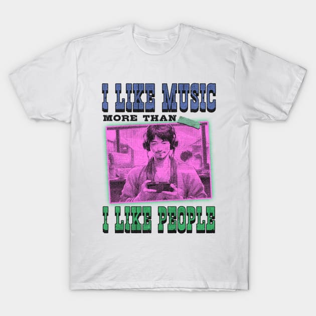 My Soul - I Like Music more than I Like People T-Shirt by Mandegraph